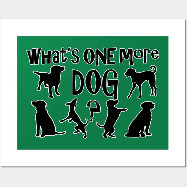 Whats one more dog? Wall Art by Shyflyer